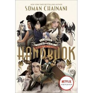 The School for Good and Evil: The Ever Never Handbook -- Soman Chainani